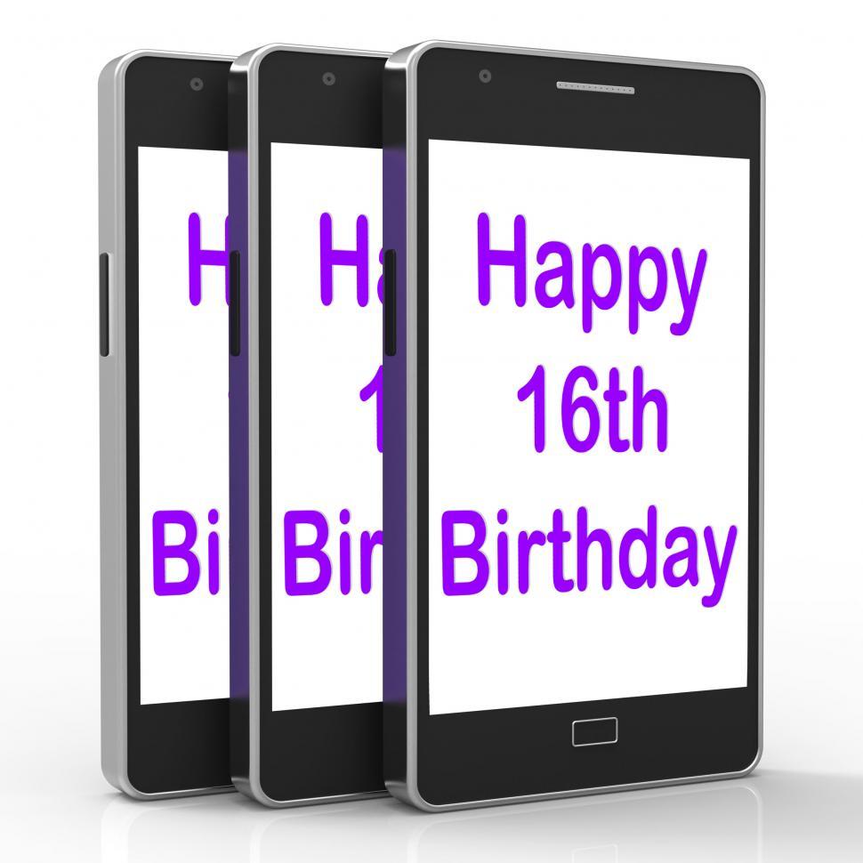 Free Image of Happy 16th Birthday On Phone Means Sixteenth 
