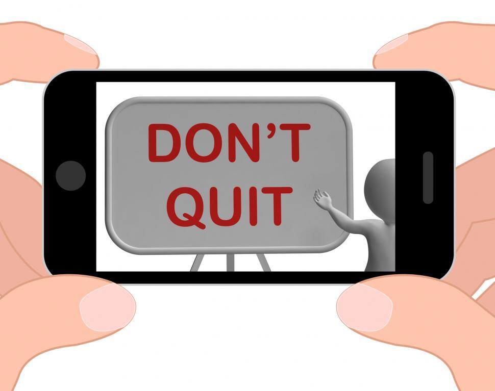 Free Image of Don t Quit Phone Shows Keeping Trying And Persisting 