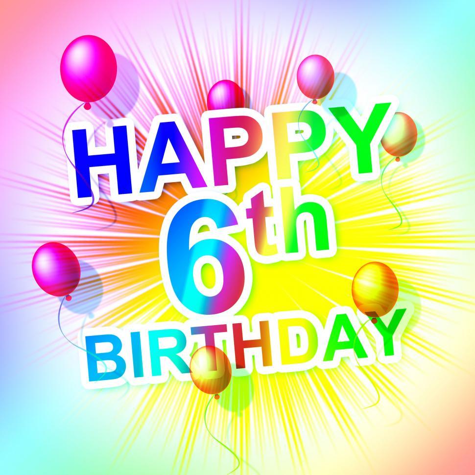 Free Image of Happy Birthday Represents Sixth Congratulation And Joy 