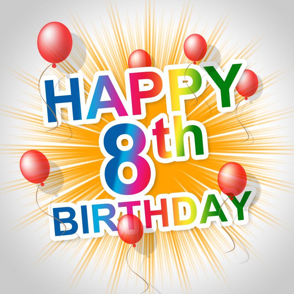 Free Image of Happy Birthday Means Parties 8 And Celebrate 