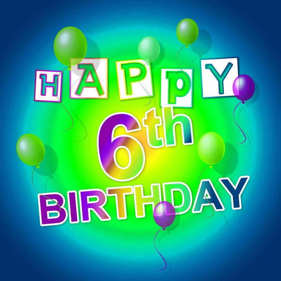 Free Image of Happy Birthday Shows Six Cheerful And Parties 