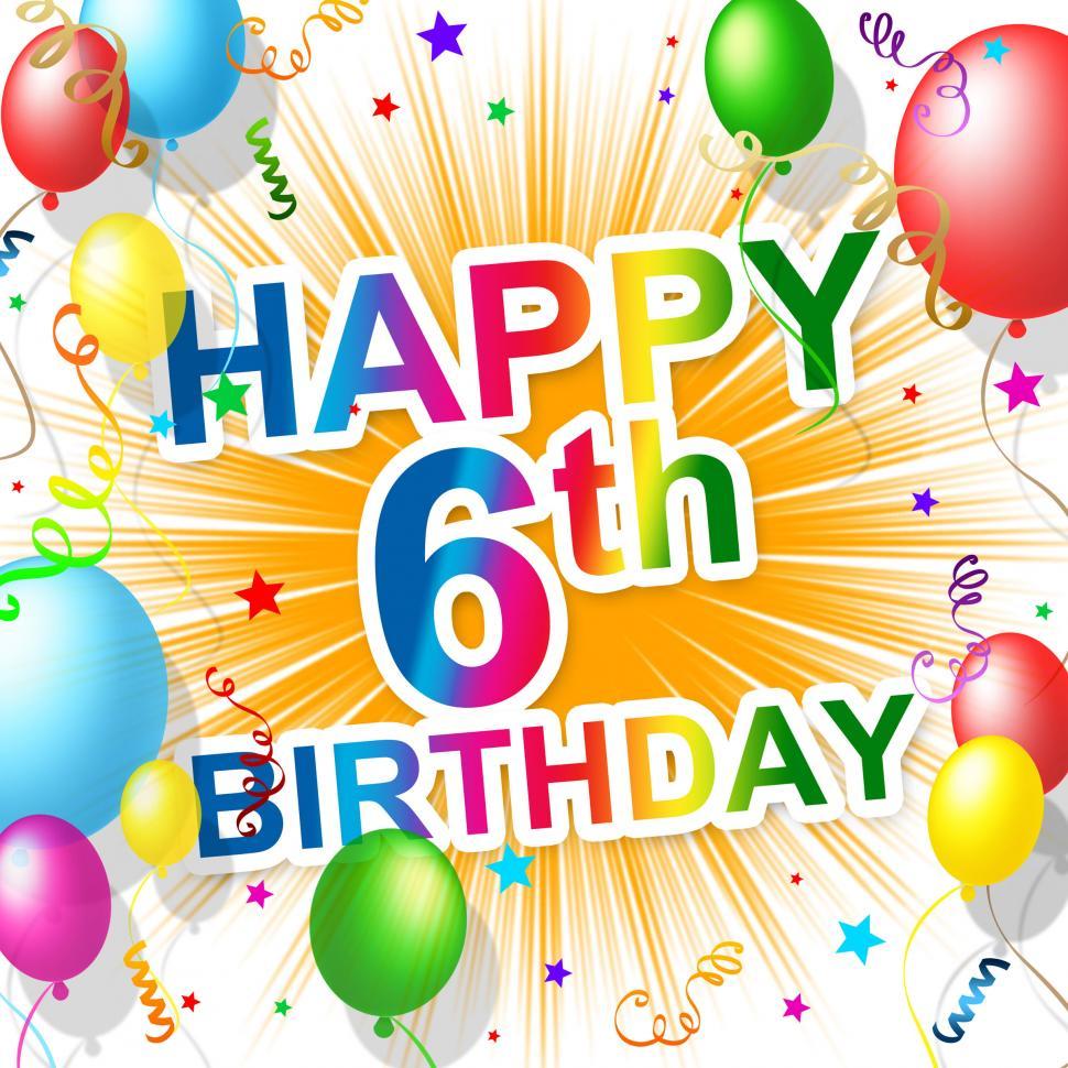 Free Image of Sixth Birthday Shows Congratulating Greeting And Happiness 