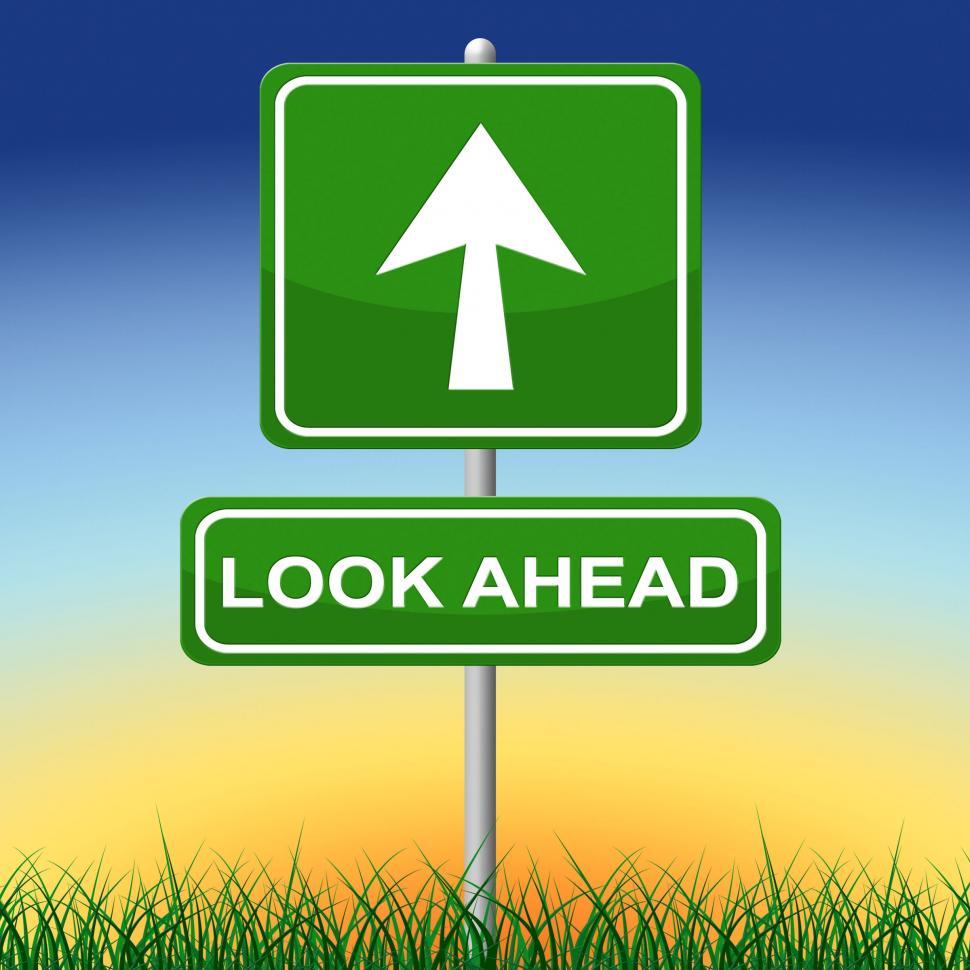 Free Image of Look Ahead Sign Shows Arrows Aspire And Pointing 