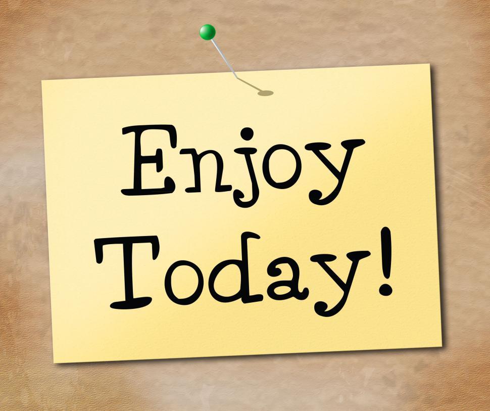 Free Image of Enjoy Today Means At This Time And Cheerful 