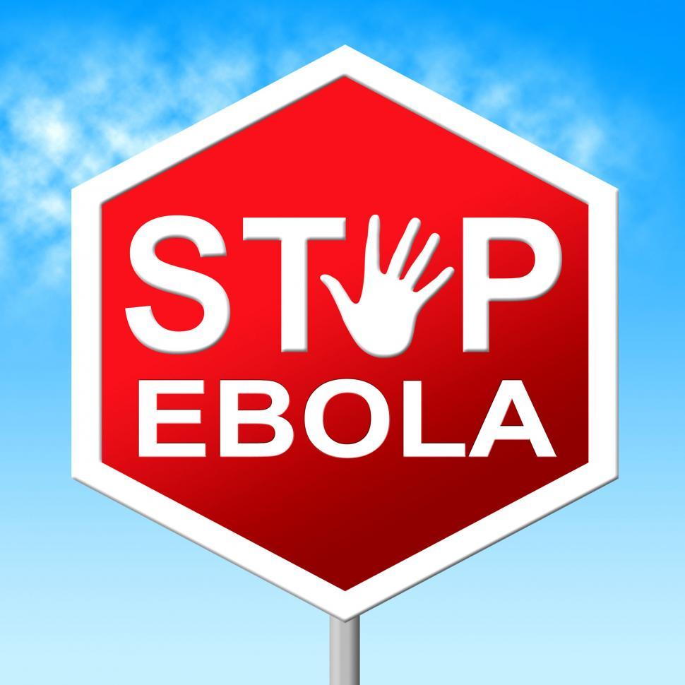 Free Image of Stop Ebola Shows Warning Sign And Caution 