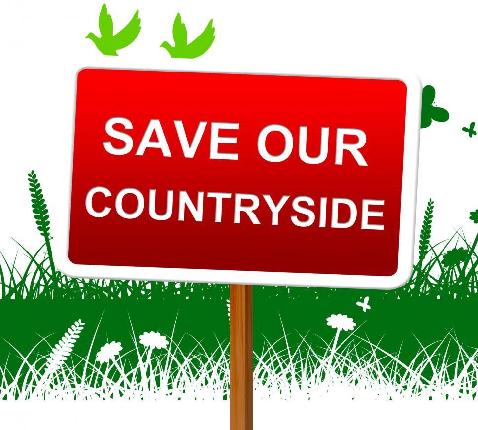 Free Image of Save Our Countryside Represents Landscape Protection And Picture 