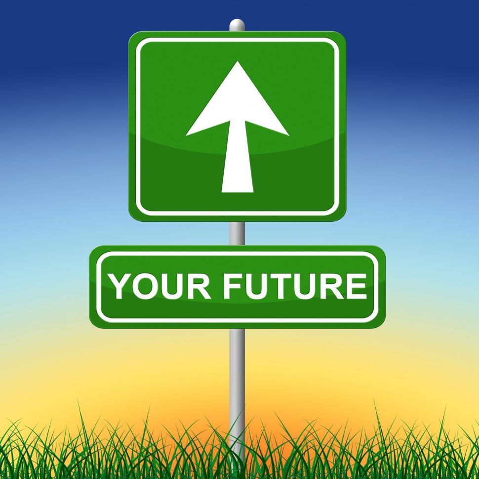 Free Image of Your Future Means Forecast Placard And Arrow 