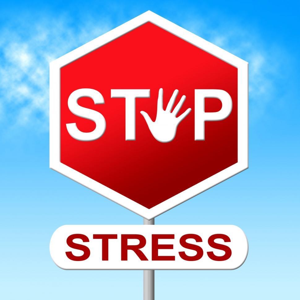Free Image of Stop Stress Shows Warning Sign And Caution 