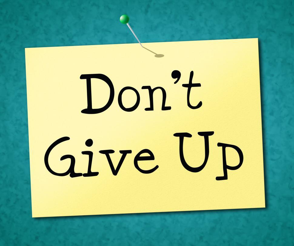 Free Image of Don t Give Up Represents Motivate Commitment And Succeed 