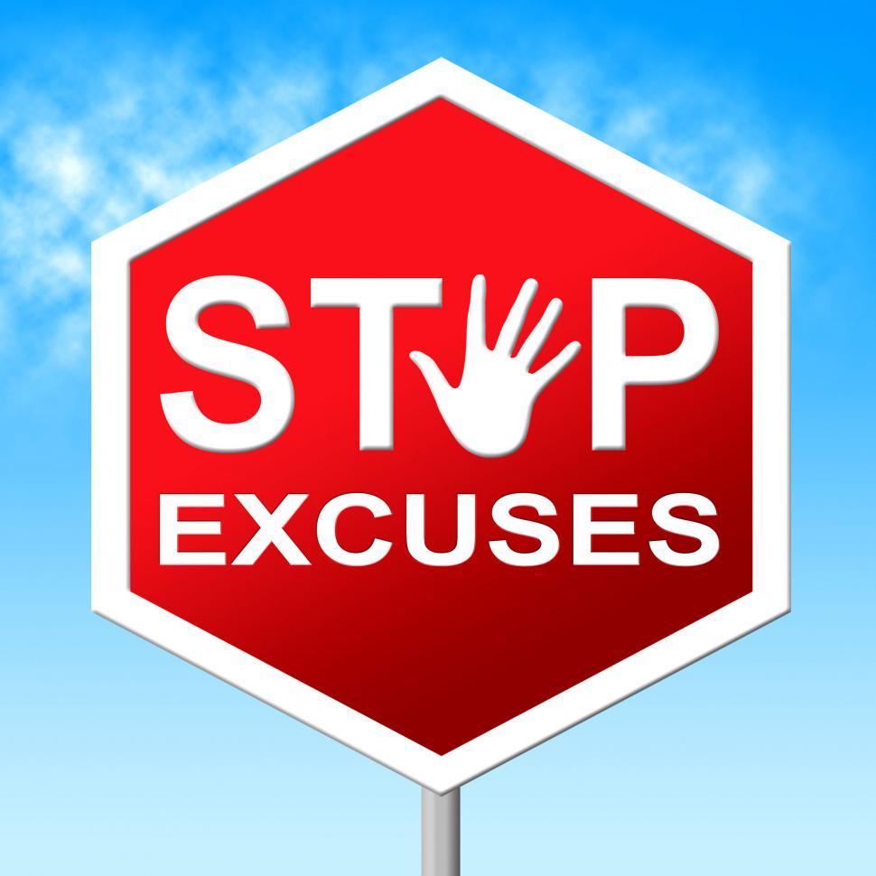 Free Image of Excuses Stop Represents Warning Sign And Danger 