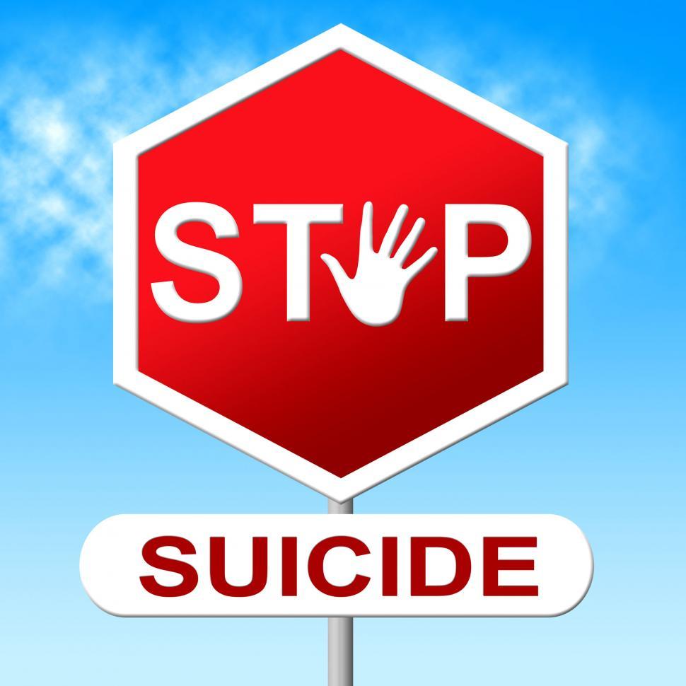 Free Image of Stop Suicide Shows Taking Your Life And Danger 
