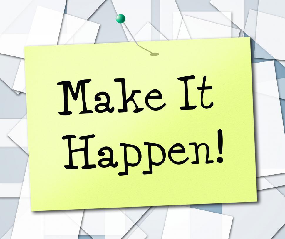 Free Image of Make It Happen Represents Motivating Progression And Encourage 