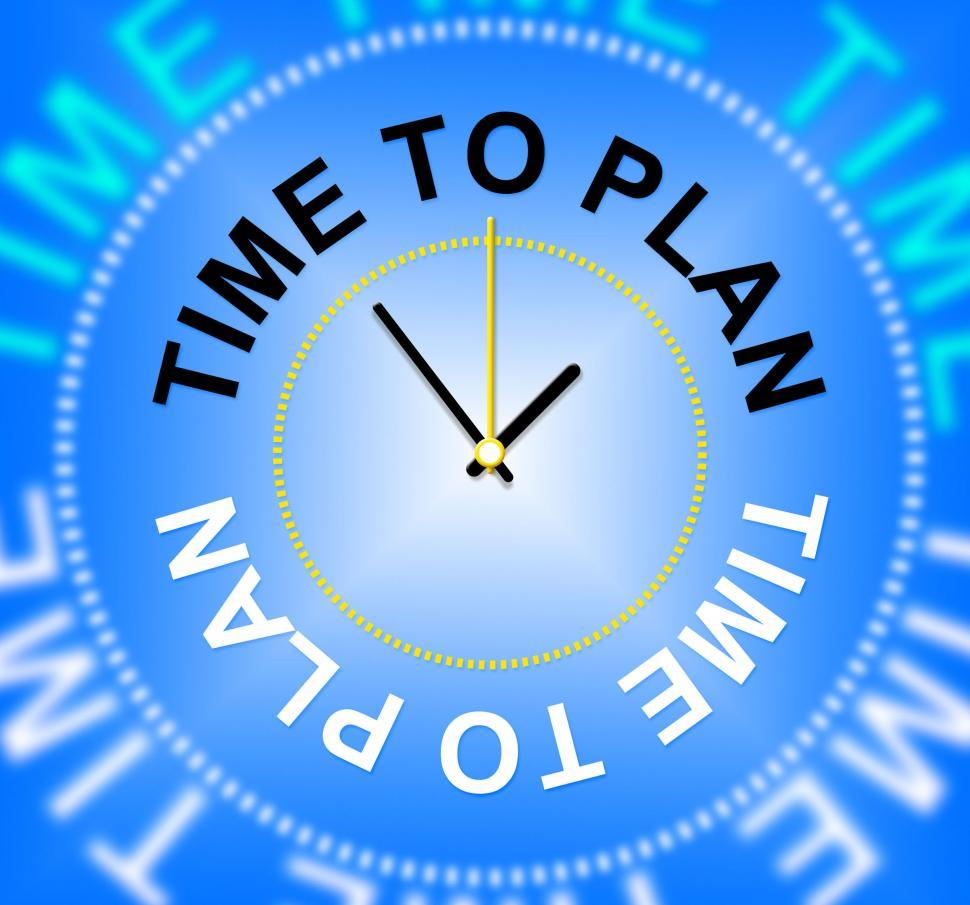 Free Image of Time To Plan Shows Objectives Goals And Aspire 