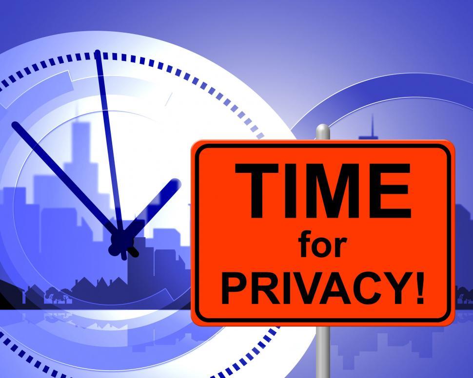 Free Image of Time For Privacy Means At The Moment And Confidentiality 