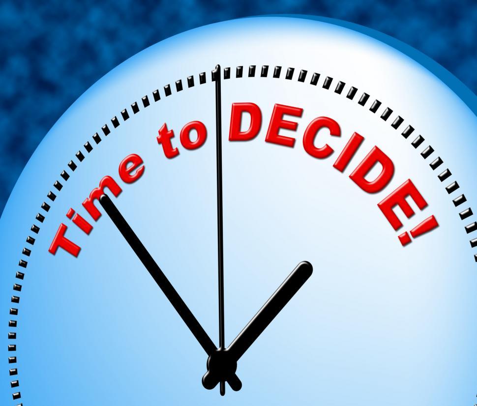 Free Image of Time To Decide Shows At The Moment And Choose 