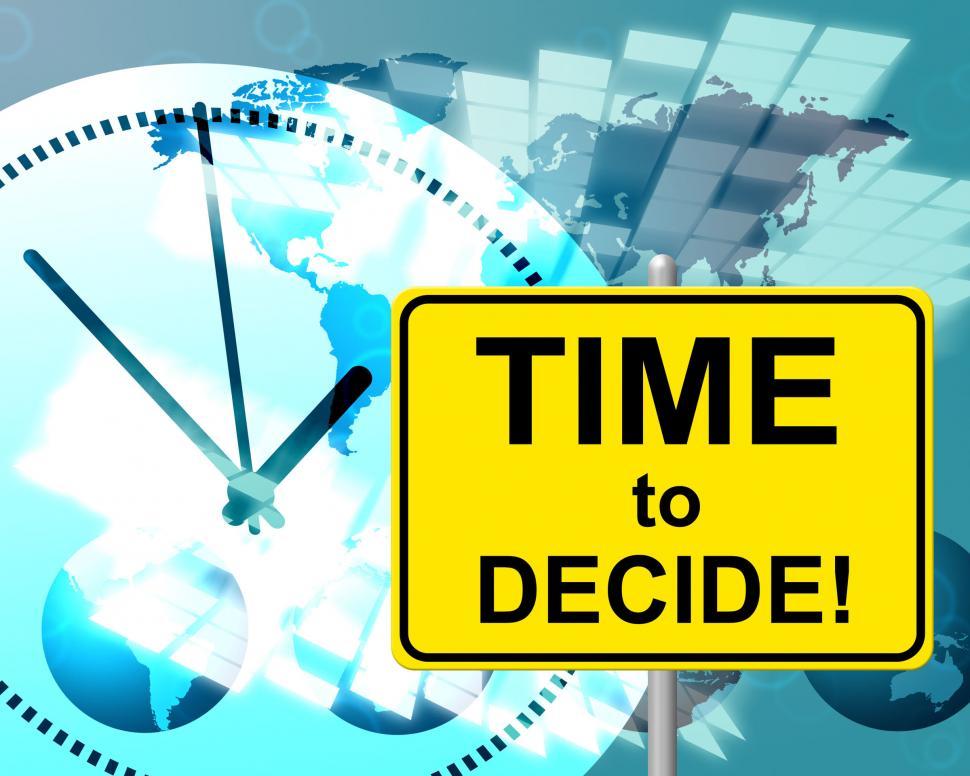 Free Image of Time To Decide Represents At The Moment And Choosing 