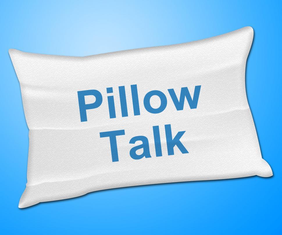 Free Image of Pillow Talk Means Talking Conversation And Discussion 