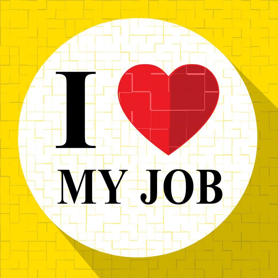 Free Image of Love My Job Means Great Career Or Occupations 