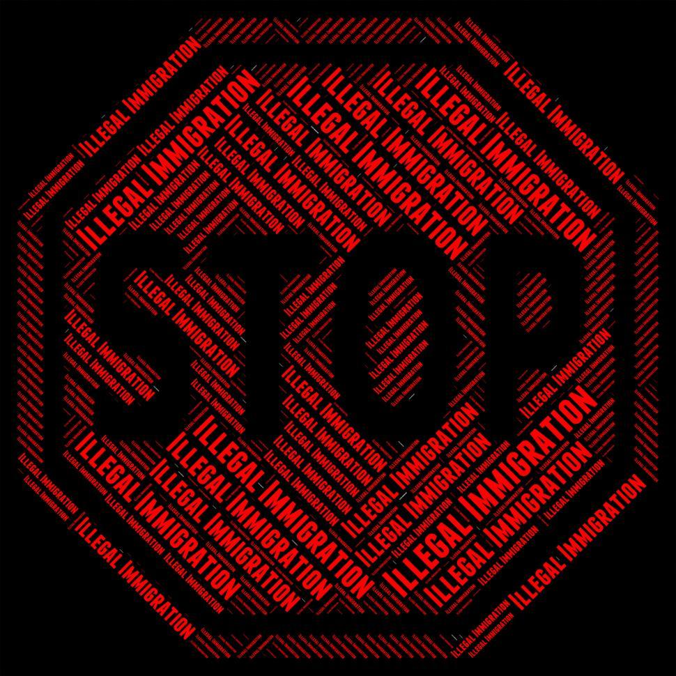 Free Image of Stop Illegal Immigration Shows Not Allowed And Immigrants 