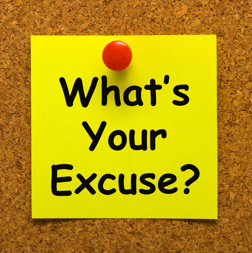 Free Image of What s Your Excuse Means Explain Procrastination 